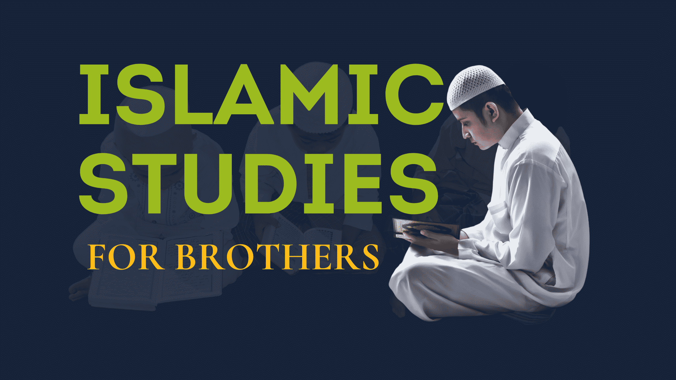 Islamic Studies Course By Expert For Brothers and Sisters In UK