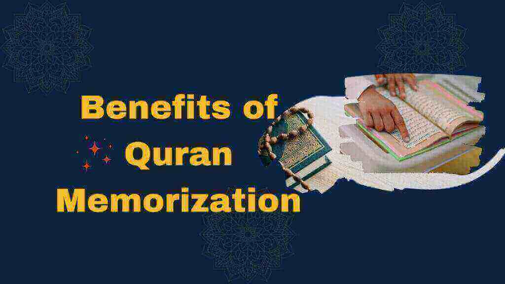 Benefits Of Quran Memorization