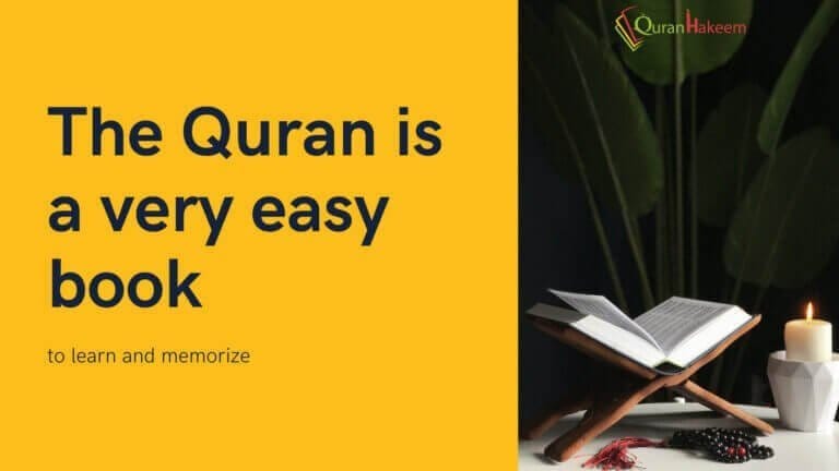 Quran is a very easy book to learn and memorize