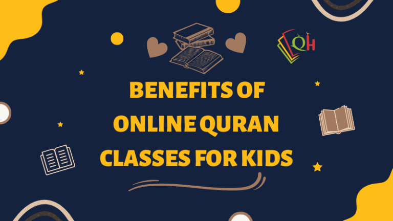 Benefits of Online Quran Classes for Kids